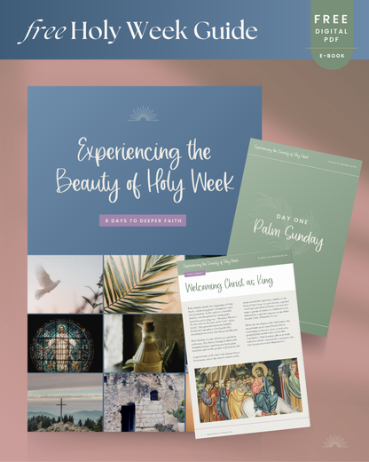 Experiencing the Beauty of Holy Week (e-Book)